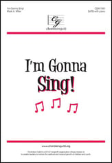 I'm Gonna Sing! SATB choral sheet music cover